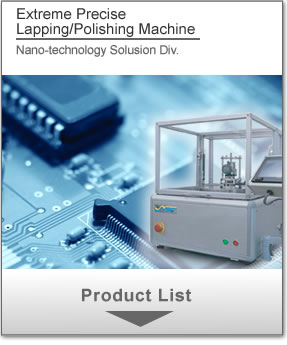 Extreme Precise Lapping/Polishing Machine