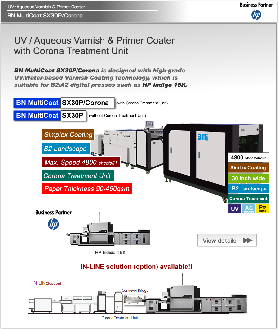 BN MultiCoat SX-30P-Corona is UV/Water-based Varnish Coater suitable B2/A2 digital presses, such as HP Indigo 30000/12000.
