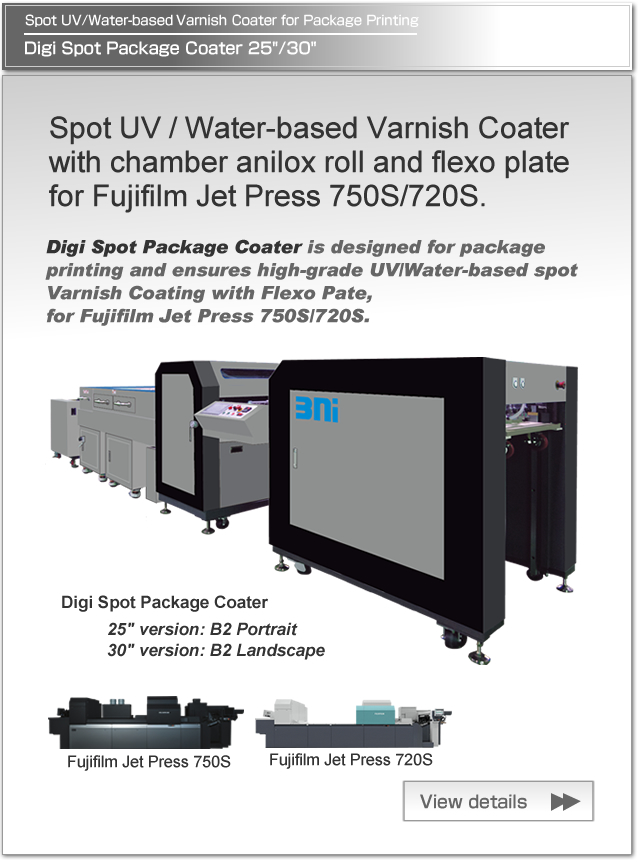 Digi Spot Package Coater is Spot UV/Water-based Varnish Coater with chamber anilox roll and flexo plate for Fujifilm Jet Press 750S/720S for package printing.