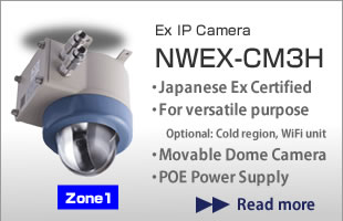 JP-EX(JNIOSH), Zone1, Ex IP Network Camera NWEX-CM3H