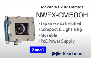 JP-EX(JNIOSH), Zone1, Ex Movable IP Camera NWEX-CM500H