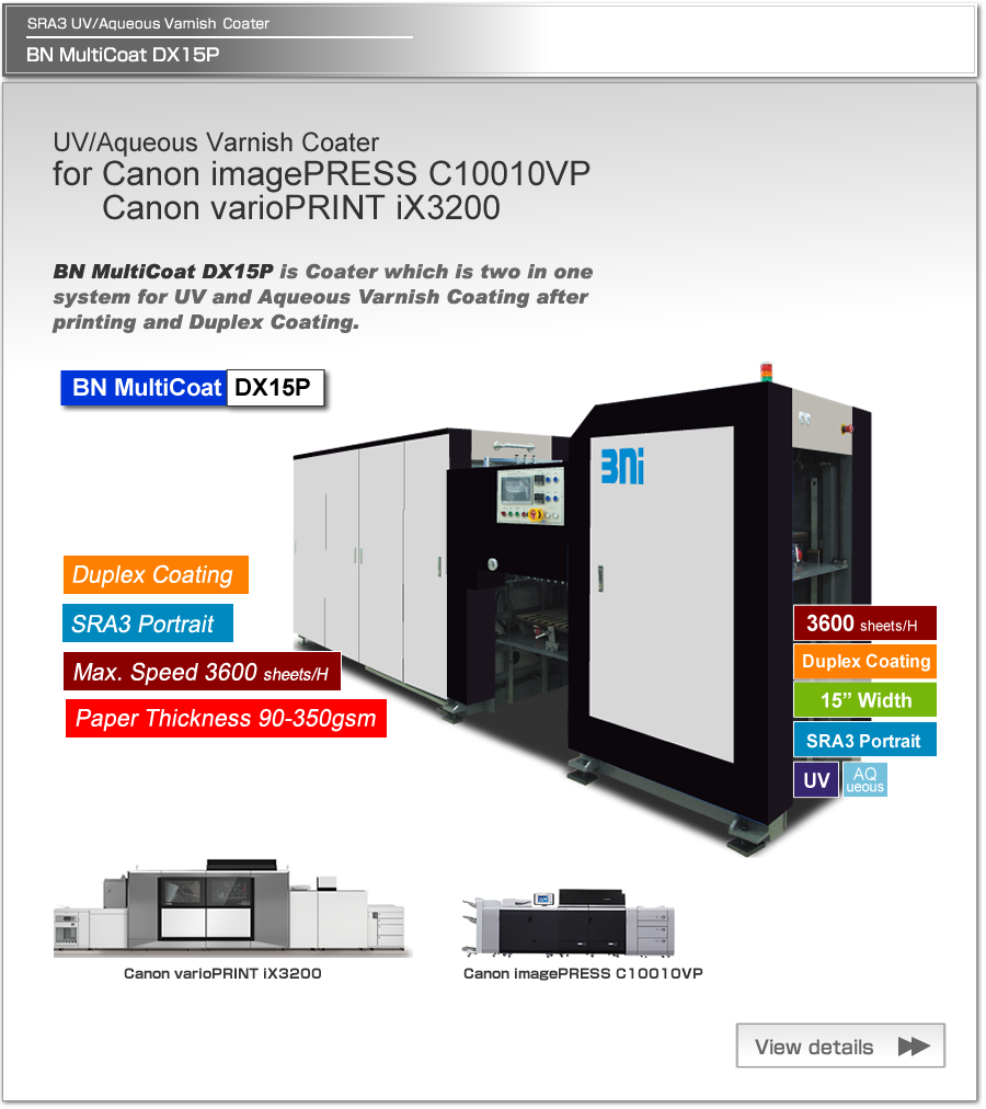 BN MultiCoat DX15P is Duplex Coater for UV/Aqueous coating after printing, for Canon SRA3 size printer such as varioPRINT iX3200 and imagePRESS C10010VP.