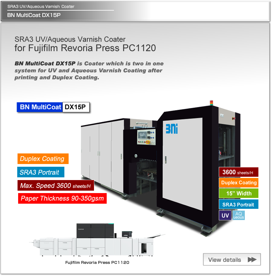 BN MultiCoat DX15P is Duplex Coater for UV/Aqueous coating after printing, for Fujifilm Revoria Press PC1120.
