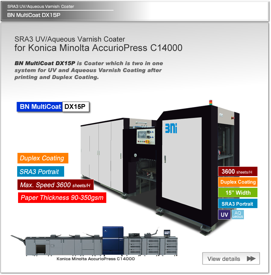 BN MultiCoat DX15P is Duplex Coater for UV/Aqueous coating after printing, for Konica Minolta AccurioPress C14000.