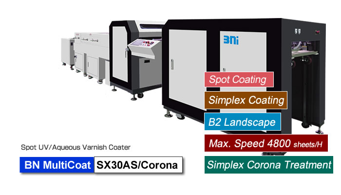 BN MultiCoat SX30AS/Corona is designed to ensure high-grade spot UV and Water-based Varnish Coating with Flexo Plate for HP Indigo 15K.