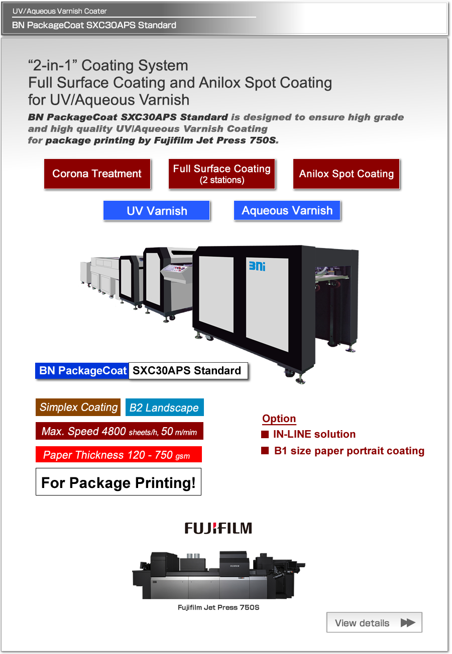 BN PackageCoat SXC30APS Standard is "2-in-1" Coating System, Full Surface Coating with 2 stations and Anilox Spot Coating for UV/Aqueous Varnish, for package printing by Fujifilm Jet Press 750S.