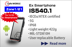 IECEx/ATEX, Zone1/21, 5G Ex Smartphone IS540.1